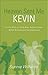 Heaven Sent Me Kevin: Living With a Child Who Suffers from ADHD & Paranoid Schizophrenia