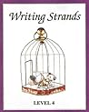 Writing Strands, Level 4 Writing Strands, Level 4