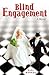 Blind Engagement: A Novel