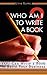 Who Am I to Write a Book?