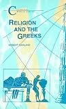 Religion and the Greeks (Classical World) Religion and the Greeks (Classical World)