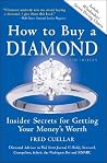 How To Buy A Diamond: Insider Secrets For Getting Your Money's Worth