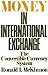 Money in International Exchange: The Convertible Currency System