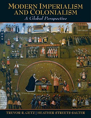 Modern Imperialism and Colonialism: A Global Perspective (Paperback)