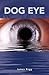 Dog Eye by James Rigg