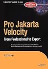 Pro Jakarta Velocity: From Professional to Expert Pro Jakarta Velocity: From Professional to Expert