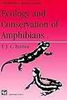 Ecology and Conservation of Amphibians (Conservation Biology, 7)