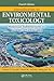 Introduction to Environmental Toxicology: Molecular Substructures to Ecological Landscapes, Fourth Edition