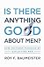 Is There Anything Good About Men?: How Cultures Flourish by Exploiting Men