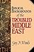 Biblical Backgrounds of the Troubled Middle East