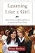 Learning Like a Girl: Educa...