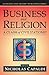 Business And Religion: A Clash of Civilizations? (Conflicts and Trends in Business Ethics)