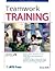 Teamwork Training by Sharon Boller