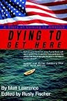 Dying To Get Here: A Story Of Coming To America