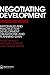 Negotiating Development: Ra...