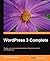 WordPress 3 Complete: Create Your Own Complete Website or Blog from Scatch With Wordpress
