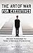 The Art of War for Executives: Ancient Knowledge for Today's Business Professional