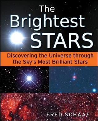 The Brightest Stars: Discovering the Universe through the Sky's Most Brilliant Stars (Paperback)