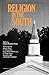 Religion in the South (Chancellor Porter L. Fortune Symposium in Southern History Series)