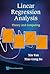 LINEAR REGRESSION ANALYSIS: THEORY AND COMPUTING
