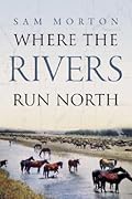 Where the Rivers Run North 