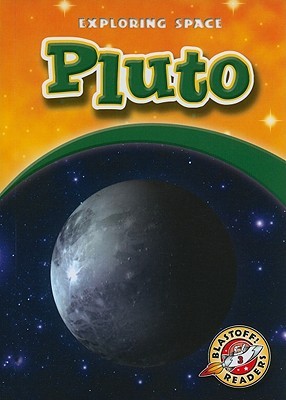 Pluto (Blastoff! Readers: Exploring Space)