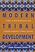 Modern Tribal Development: ...