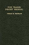 Pipe Trades Pocket Manual (OTHER TECHNOLOGY)