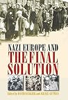 Nazi Europe and the Final Solution