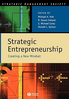 Strategic Entrepreneurship: Creating a New Mindset (Hardcover)