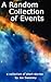 A Random Collection of Events