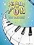 Piano for Fun: 36 Jazzy and Fun Original Piano Pieces (Faber Edition)