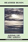 Giving up the Ghost: A Georgia Mountain Mystery Giving up the Ghost: A Georgia Mountain Mystery