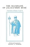 The Mathnawi of Jalalud'din Rumi, Vol. VI