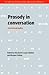 Prosody in Conversation: Interactional Studies (Studies in Interactional Sociolinguistics, Series Number 12)