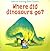 Where Did Dinosaurs Go? (Usborne Starting Point Science)