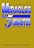 A Course in Miracles in 5 Minutes: Personally Using the Principles of a Course in Miracles to Change