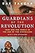 Guardians of the Revolution: Iran and the World in the Age of the Ayatollahs