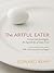 The Artful Eater: A Gourmet...