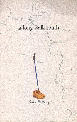 A Long Walk South: From the North Sea to the Mediterranean (Hardcover)