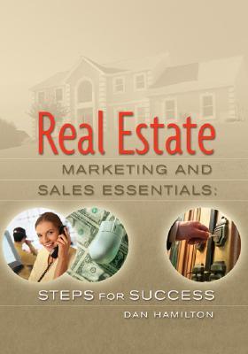 Real Estate Marketing & Sales Essentials: Steps for Success (Paperback)