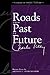 Roads From Past To Future (...