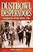 Dustbowl Desperadoes: Gangsters of the Dirty '30s (Legends)