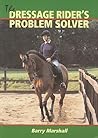 Dressage Rider's Problem Solver