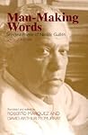 Man-Making Words: Selected Poems Man-Making Words: Selected Poems