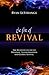 The Fire of Revival: The Believer's Guide to Personal Transformation and Global Revival