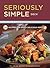 Seriously Simple Deck: 50 Recipes for Simply Delicious Meals