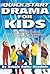 Quick Start Drama for Kids:...