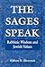 The Sages Speak: Rabbinic Wisdom and Jewish Values