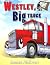 Westley, the Big Truck